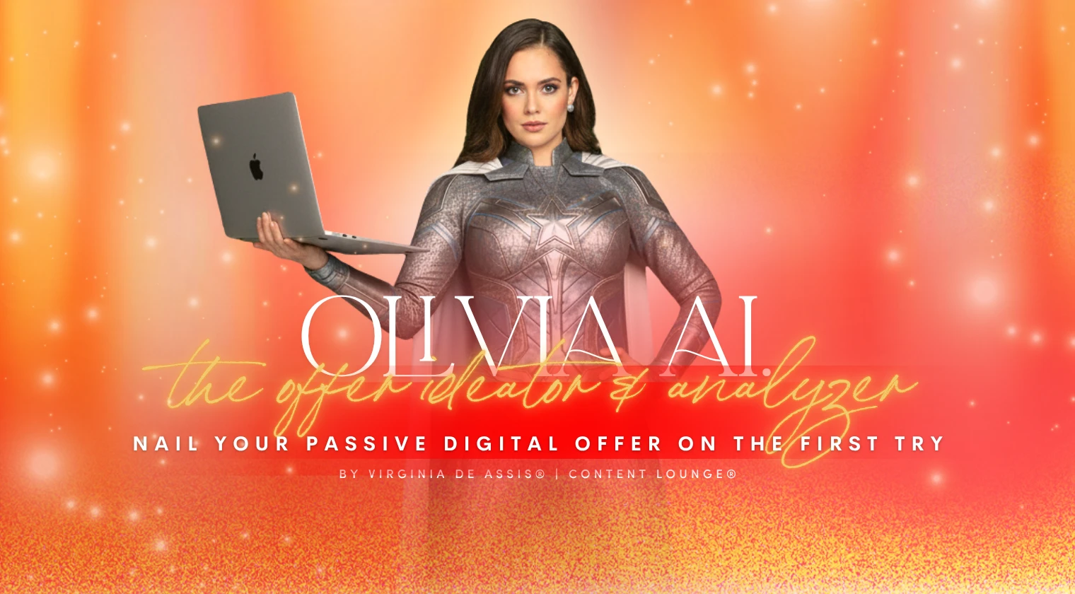Olivia AI, the offer ideator and analyzer: nail your passive digital offer on the first try. By Virginia de Assis, Content Lounge.